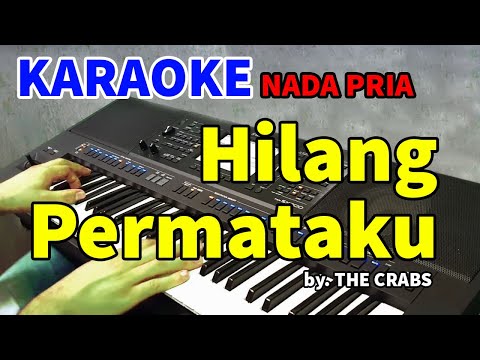 HILANG PERMATAKU - The Crabs | Karaoke Nada Pria