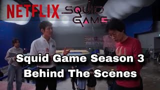 Squid Game Season 3 Behind The Scenes Squid Game Season 3 Squid Game Behind The Scenes Squid Game 3