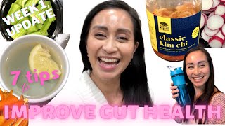 7 Tips to Boost Gut Health | WEEK 1 UPDATE