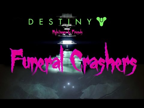 FUNERAL CRASHERS | [ Destiny: The Taken King ]
