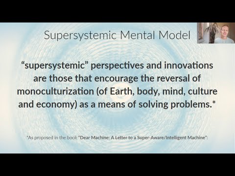 Introduction to Supersystemics - A Newly Proposed Mental Model - by Greg Kieser