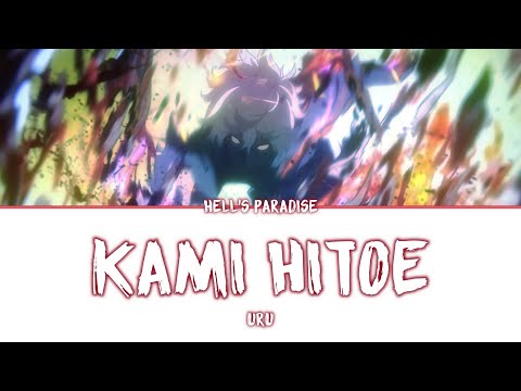Hell's Paradise: Jigokuraku ED Full「Kami Hitoe」- Uru | Lyrics [Kan_Rom_Eng]