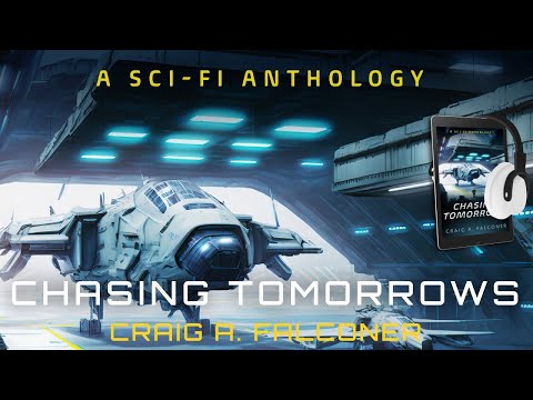 Chasing Tomorrows — A Sci-Fi Anthology (Audio Introduction)