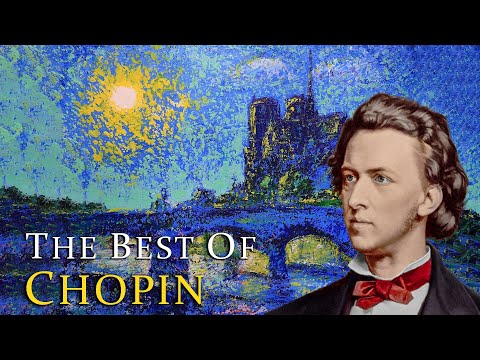 The Best Of Chopin |  Most Famous Classical Pieces By Chopin - Classic Music Playlist