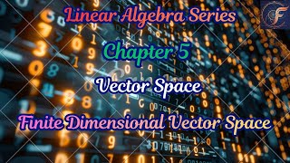 Lecture 34: Basis for Finite Dimensional Vector Spaces | Linear Algebra B.Sc. Maths
