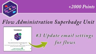 Flow administration superbadge unit | Update email settings for flows | Salesforce Answers