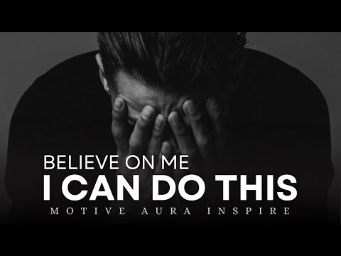 I CAN DO THIS | Powerful Motivational Speech for Self Belief and Success