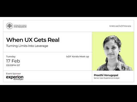 When UX Gets Real - Turning Limits into Leverage - IxDF Kerala