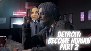 CONDROID! - WORST DETECTIVE EVER! Detroit: Become Human Part 2