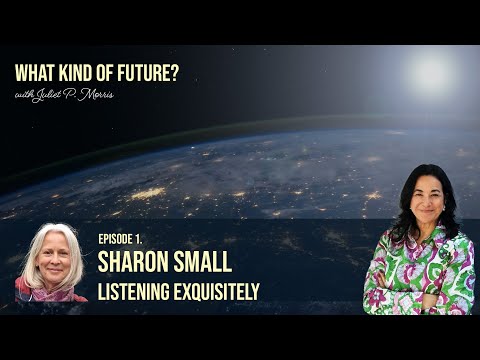 Listening Exquisitely with Sharon Small