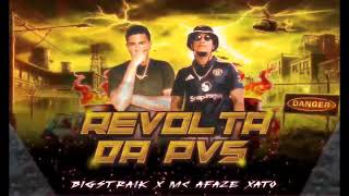 BIGSTRAIK x MC AFAZE XATO - "REVOLTA DA PVS" ( PROD. AFIRMA RECORDS )