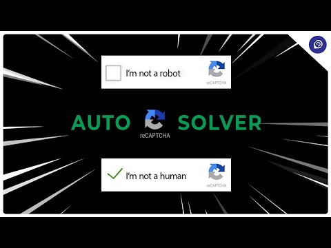 Auto Solve ReCaptcha For Free | BYPASS I'm not a Robot!