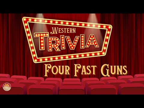 Four Fast Guns Trivia Showdown: Test Your Western Smarts! 🤠