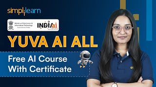 YUVA AI ALL - Free AI Course With Certificate | Gen AI Course For Beginners [FREE] | Simplilearn