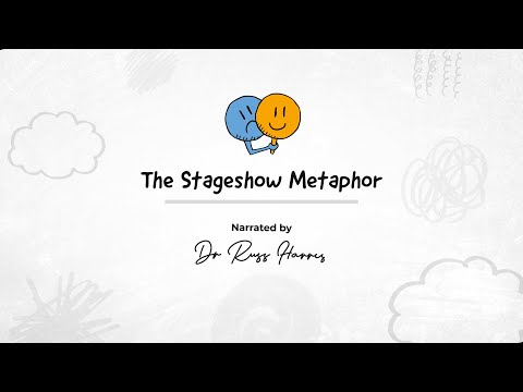 The Stageshow Metaphor