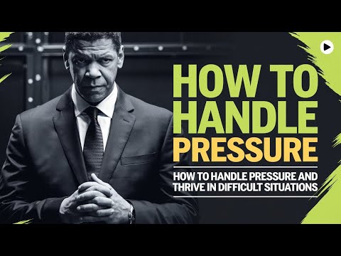 How To Handle Pressure And Thrive In Difficult Situations| Denzel Washington Speech,Motivation Video