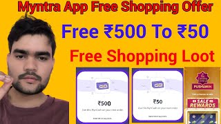 Myntra app free 500rs Shopping New offer | 