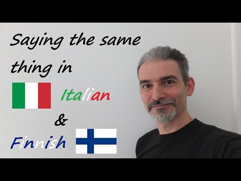 Saying the same thing in Italian and Finnish!