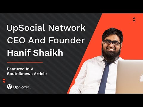 UpSocial Network CEO and Founder Hanif Shaikh Featured in a Sputniknews Article #shorts