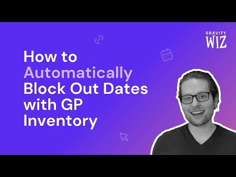 How to Automatically Block out Dates in Gravity Forms using GP Inventory