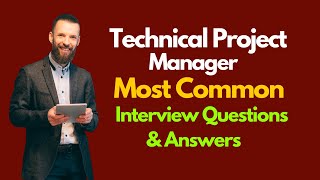 Technical Project Manager Interview Questions and Answers for 2025