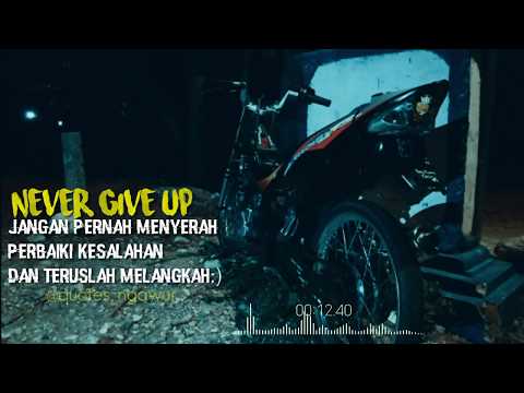 Story WA terbaru|Quotes Ngawur|"Never Give Up"