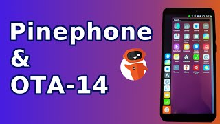 Ubuntu Touch OTA-14 & Pinephone Update