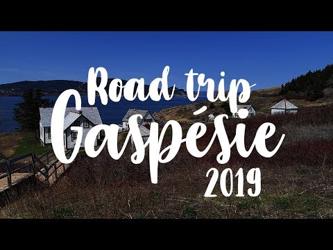 Road trip Gaspésie 2019