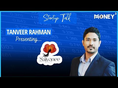Startup Talk: Tanveer Rahman on Fundraising for Saiyonee | Money Square