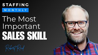 The #1 Staffing Sales Skill You Need to Master