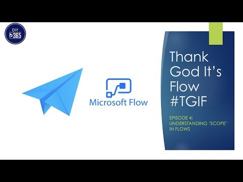 TGIF Episode 4: Understanding ‘Scope’ in Flows (MS Flow/Power Automate)