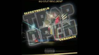 SluggThugg1K x YHRKinGT - Trap Open