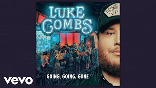Luke Combs - Going, Going, Gone (Official Audio)