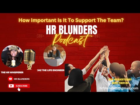HR Blunders Episode #12: How Important Is It To Support The Team?