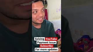 YouTube payment issue. #ytproblems #payment #adsenseissue #ytshorts #novavlogs #dyouvlogs #payment