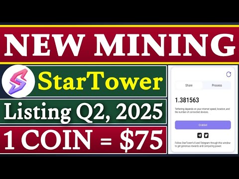 StarTower New Verified Mining App | 1 Coin Price = $75 | Listing Q2, 2025 | Rizwan Blouch 2.0