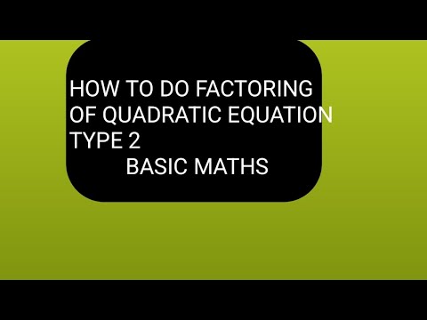 HOW TO DO FACTORING OF QUADRATIC EQUATION||TYPE 2 ||BASIC MATHS||