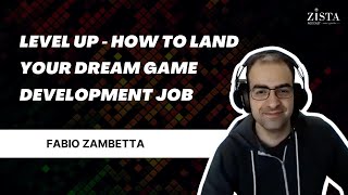 Level Up - How to land your dream game development job | S1 Ep 18 (ft. Fabio Zambetta)