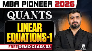 Linear Equations 01 | CAT 2026 | Quants Free Demo Class | MBA Pioneer 2026