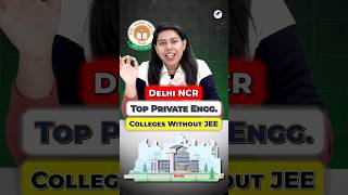 💥Top 5 Private Engineering Colleges Delhi NCR🔥BTech Admissions 2025💯 #Shorts #BTechColleges #BTech