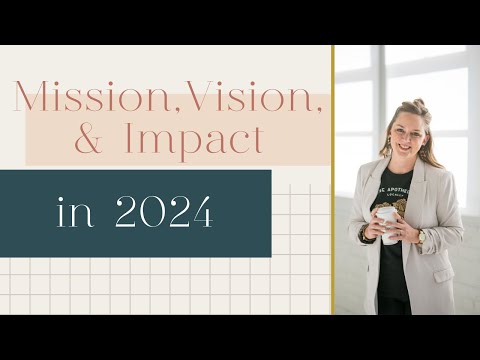 Mission, Vision and Impact in 2024