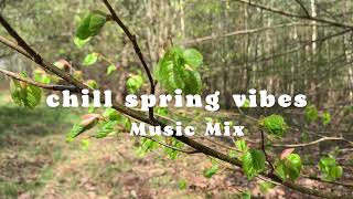 Chill Spring Vibes Music 🌳 Positive Felling and Energy Sounds #chillmusic #relaxingmusic #lofi