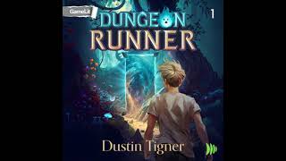 Dungeon Runner 1: A GameLit Adventure - Dustin Tigner