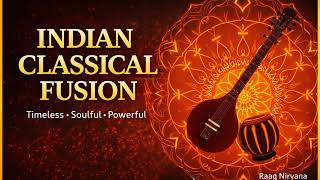 Indian Classical Fusion | Timeless • Soulful • Powerful
