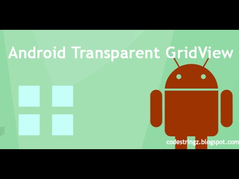 Android Transparent GridView