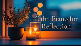 10 Minutes of Calm Piano | Quiet Reflection & Prayerful Stillness