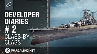 World of Warships Developer Diaries # 2. Class-by-Class
