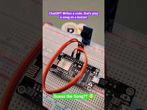 Can ChatGPT Writes a code, that's play a song?? 🎶💻🧑‍💻 #diy #shorts #arduino #chatgpt #electronic