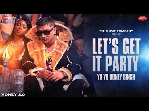 Let's Get It Party | Honey 3.0 | Yo Yo Honey Singh | Leo Grewal | Zee Music Originals