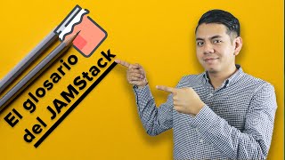1. Qué es el JAMStack  - El glosario del JAMStack